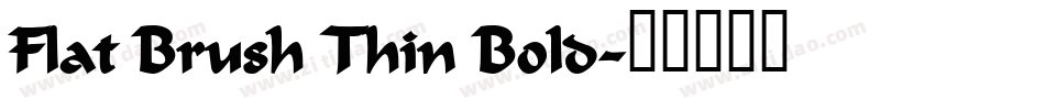 Flat Brush Thin Bold字体转换